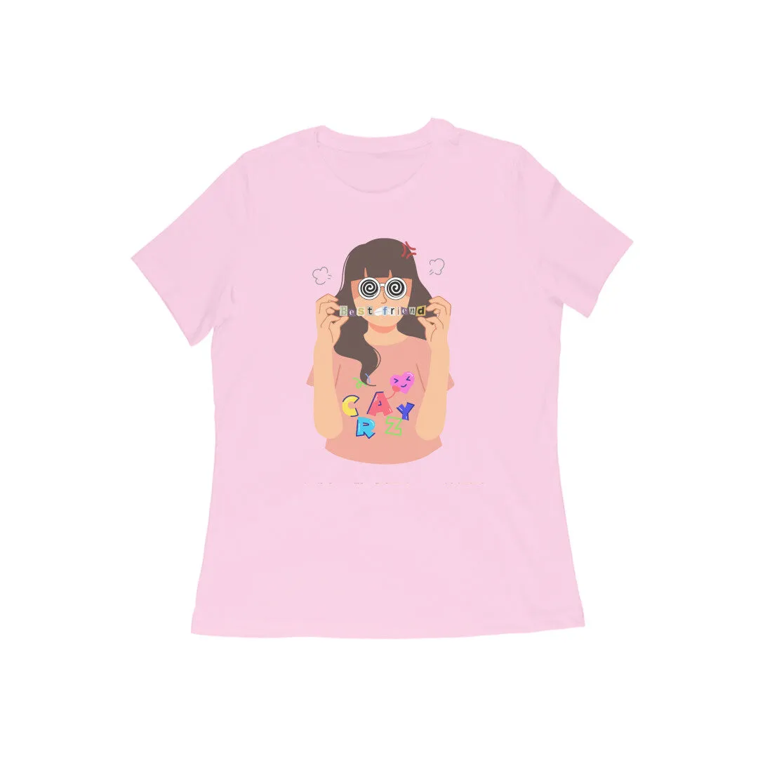 Female Round Neck Half Sleeve - Crazy Best Friend T-shirt