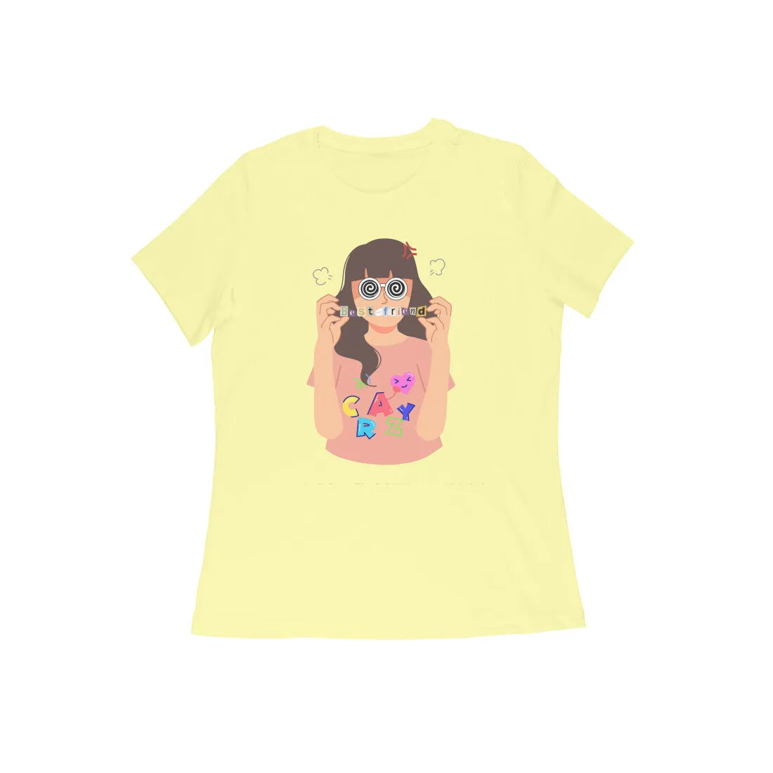 Female Round Neck Half Sleeve - Crazy Best Friend T-shirt