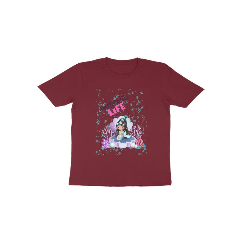 Toddlers Round Neck Half Sleeves - Mermaid Life T-shirt