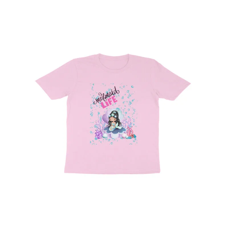 Toddlers Round Neck Half Sleeves - Mermaid Life T-shirt