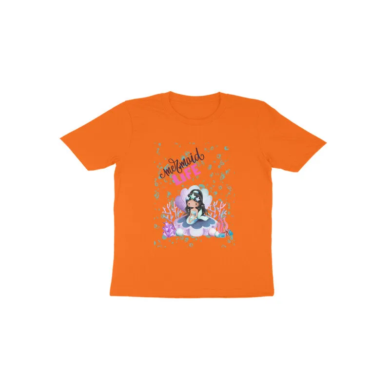 Toddlers Round Neck Half Sleeves - Mermaid Life T-shirt