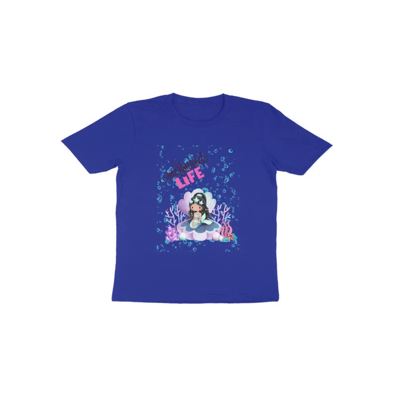 Toddlers Round Neck Half Sleeves - Mermaid Life T-shirt